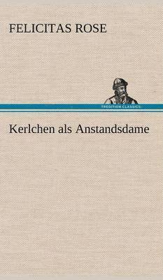 Kerlchen ALS Anstandsdame 1