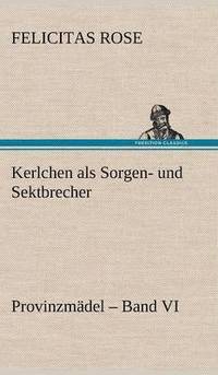 bokomslag Kerlchen ALS Sorgen- Und Sektbrecher