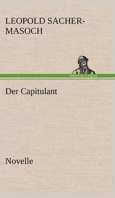 Leopold Sacher-Masoch - Capitulant, Inbunden