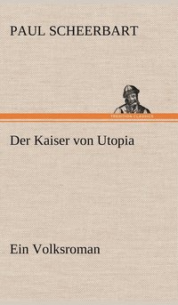 bokomslag Der Kaiser Von Utopia