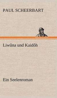 bokomslag Liwuna Und Kaidoh