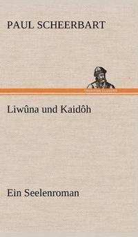 bokomslag Liwuna Und Kaidoh