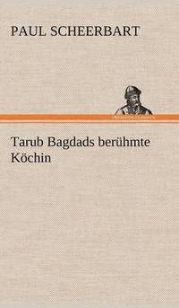 bokomslag Tarub Bagdads Beruhmte Kochin