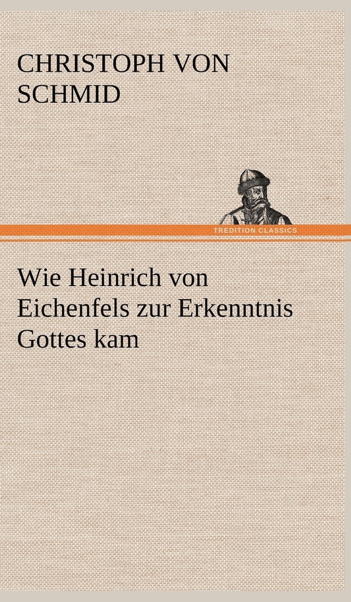 Wie Heinrich Von Eichenfels Zur Erkenntnis Gottes Kam 1