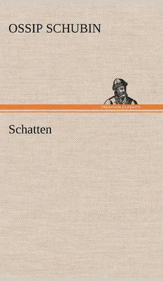 Ossip Schubin - Schatten, Inbunden
