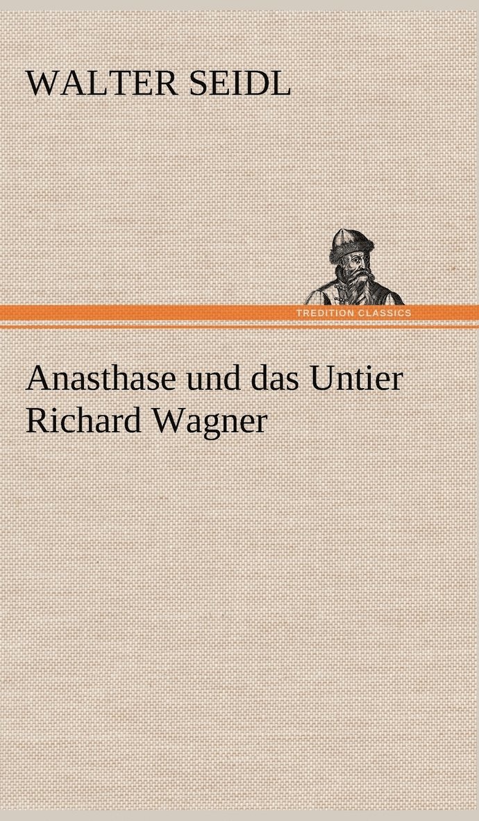 Anasthase Und Das Untier Richard Wagner 1