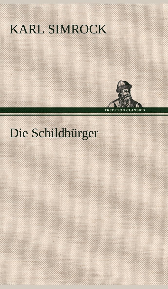 Karl Simrock - Schildburger, Inbunden