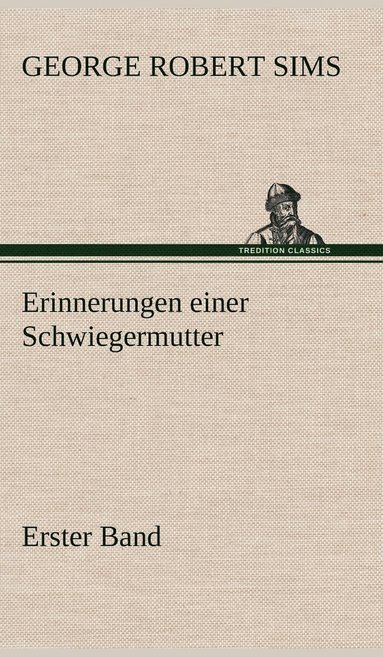 bokomslag Erinnerungen Einer Schwiegermutter - Erster Band