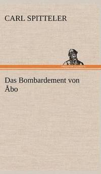 bokomslag Das Bombardement Von Abo