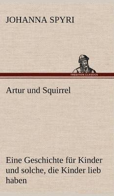 bokomslag Artur Und Squirrel