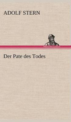Adolf Stern - Pate Des Todes, Inbunden