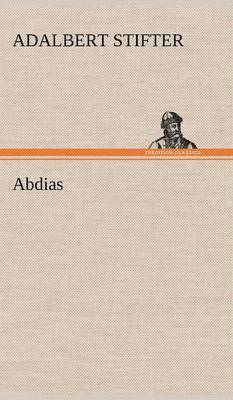 Adalbert Stifter - Abdias, Inbunden