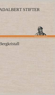 Adalbert Stifter - Bergkristall, Inbunden