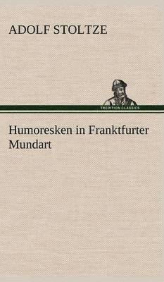 Humoresken in Franktfurter Mundart 1