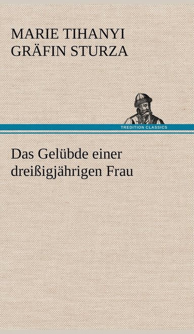 bokomslag Das Gelubde Einer Dreissigjahrigen Frau