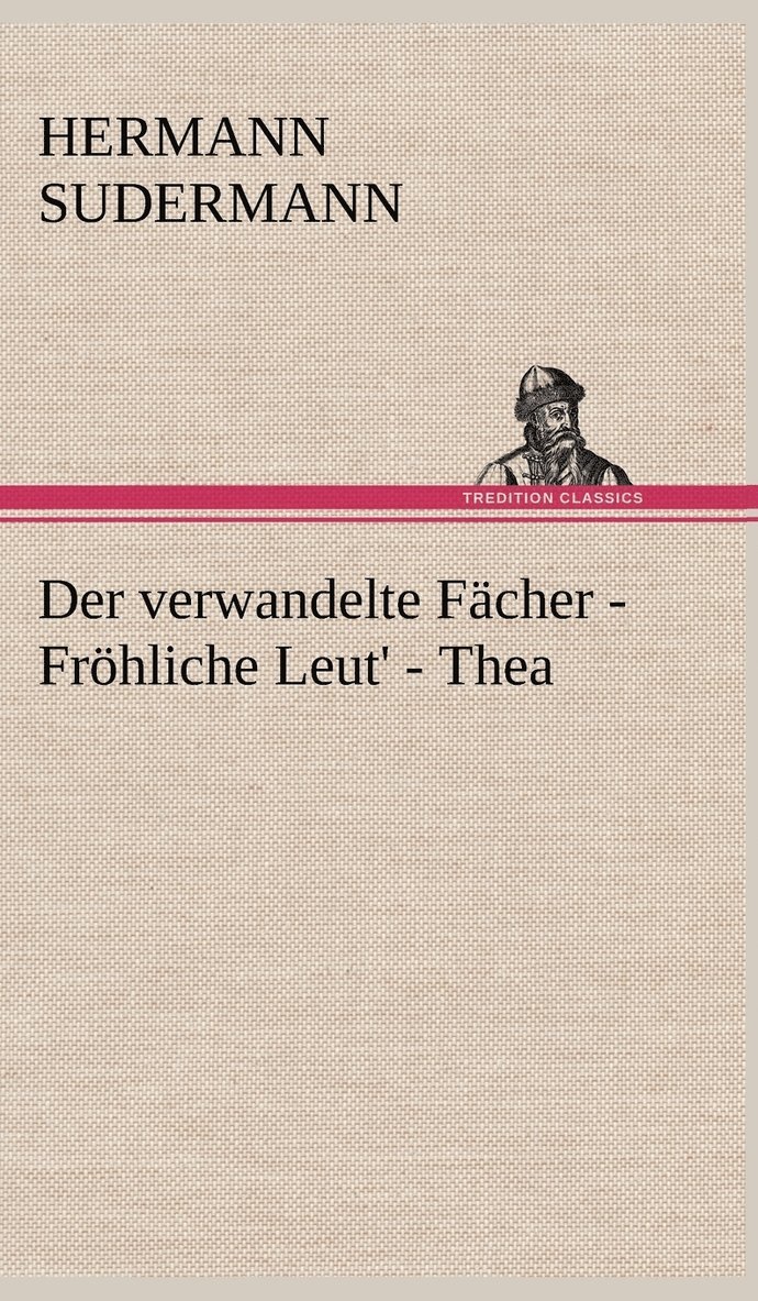 Der Verwandelte Facher - Frohliche Leut' - Thea 1