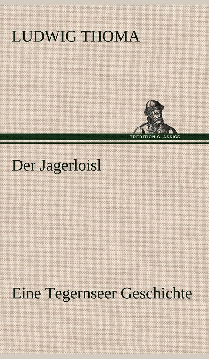 Der Jagerloisl 1