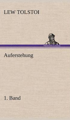 Lew Tolstoi - Auferstehung 1. Band, Inbunden