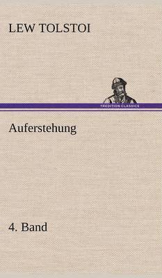 Lew Tolstoi - Auferstehung 4. Band, Inbunden
