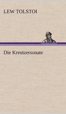 Lew Tolstoi - Kreutzersonate, Inbunden