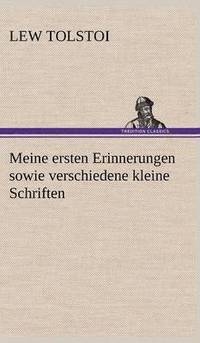 bokomslag Meine Ersten Erinnerungen Sowie Verschiedene Kleine Schriften