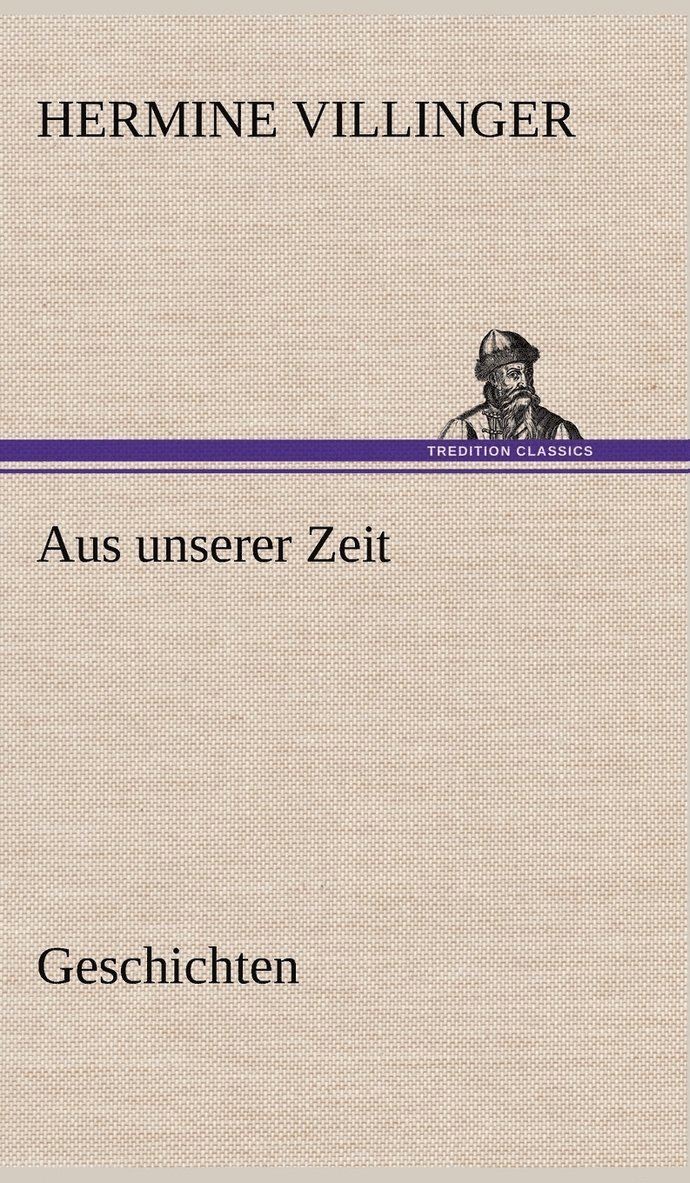 Aus Unserer Zeit - Geschichten 1