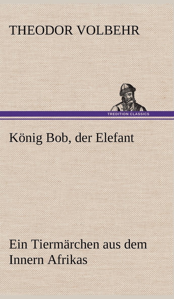 Konig Bob, Der Elefant