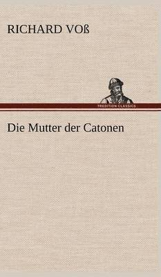 Die Mutter Der Catonen 1