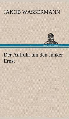 Der Aufruhr Um Den Junker Ernst 1