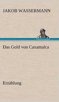 bokomslag Das Gold Von Caxamalca