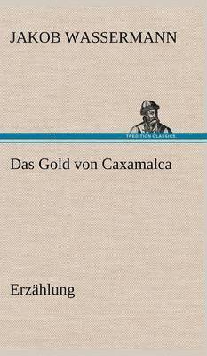 Das Gold Von Caxamalca 1