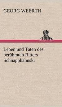bokomslag Leben Und Taten Des Beruhmten Ritters Schnapphahnski