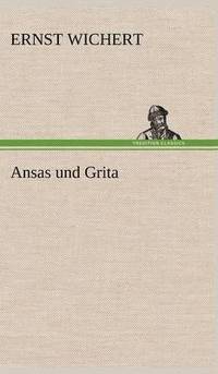 bokomslag Ansas Und Grita