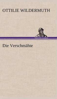 Die Verschmahte 1