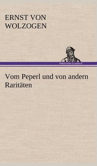 bokomslag Vom Peperl Und Von Andern Raritaten