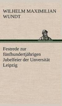 bokomslag Festrede Zur Funfhundertjahrigen Jubelfeier Der Unversitat Leipzig