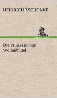 bokomslag Die Prinzessin Von Wolfenbuttel