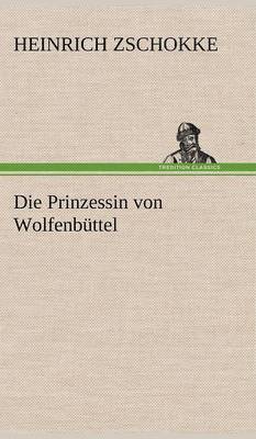 bokomslag Die Prinzessin Von Wolfenbuttel