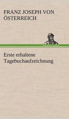 bokomslag Erste Erhaltene Tagebuchaufzeichnung