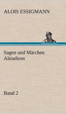 Sagen Und Marchen Altindiens, Band 2 1