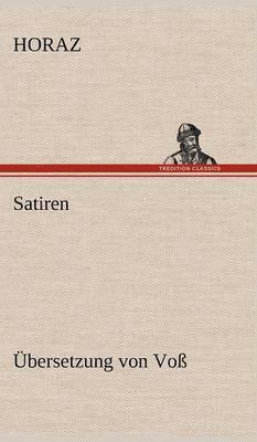 Horaz - Satiren (Ubersetzung Von Voss), Inbunden