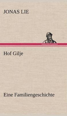 Jonas Lie - Hof Gilje, Inbunden