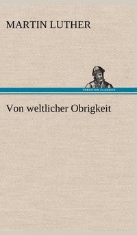 bokomslag Von Weltlicher Obrigkeit