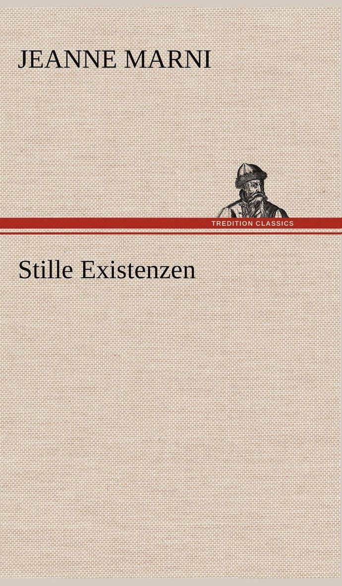 Stille Existenzen 1