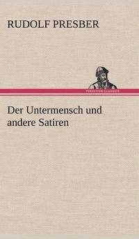 bokomslag Der Untermensch Und Andere Satiren