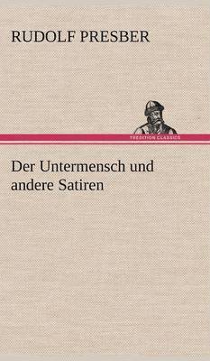 Untermensch Und Andere Satiren