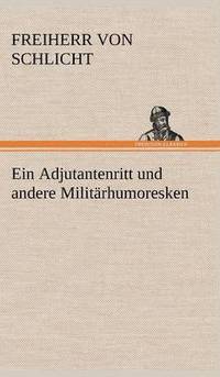 bokomslag Ein Adjutantenritt Und Andere Militarhumoresken