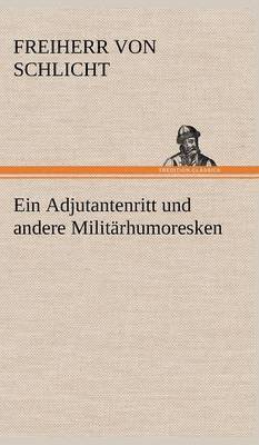 bokomslag Adjutantenritt Und Andere Militarhumoresken