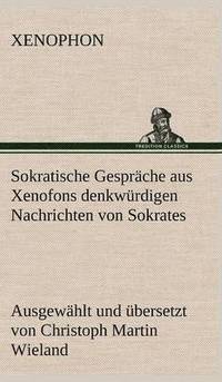 bokomslag Sokratische Gesprache Aus Xenofons Denkwurdigen Nachrichten Von Sokrates