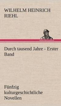 bokomslag Durch Tausend Jahre - Erster Band